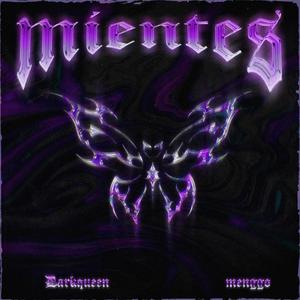 Mientes (feat. menggo) (Explicit)
