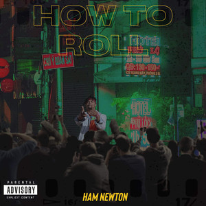 How To Roll (Explicit)