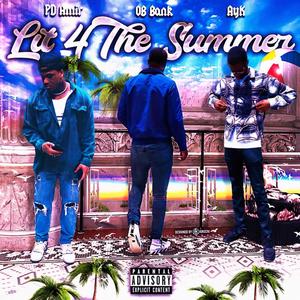 Lit 4 The Summer (feat. AyK & PD Amir) [Explicit]