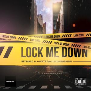 Lock Me Down(feat. Isaiah Misanvu) (Explicit)