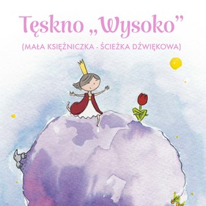 Wysoko (Ścieżka dźwiękowa "Mała Księżniczka")