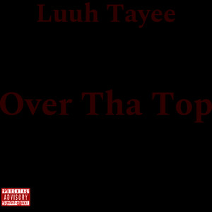 Over Tha Top (Slowed|Explicit)