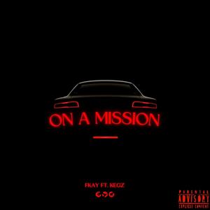 On A Mission (feat. Kegz) (Explicit)