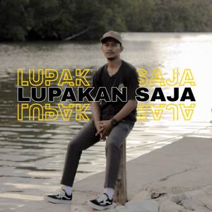 Lupakan Saja