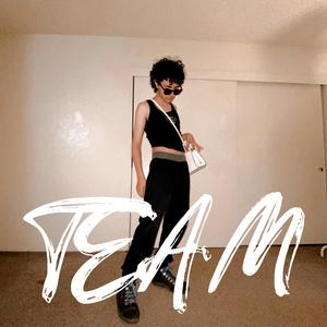 #TEAM (feat. Saoirse H) (Explicit)