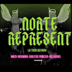 NORTE REPRESENT (feat. MNZR, Carlitos Prmc 310, Insomnio PRMC 310, BIG Jadihel & Trezerrezderap|Explicit)