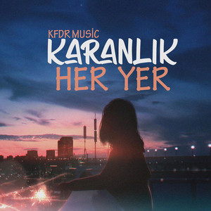 Karanlık Her Yer (Explicit)