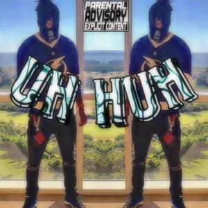 Uh Huh (Explicit)