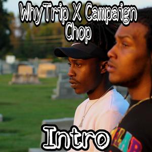 Intro(feat. Campaign Chop) (Explicit)