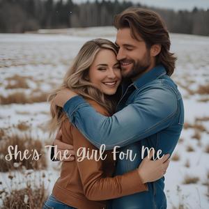 She's The Girl For Me