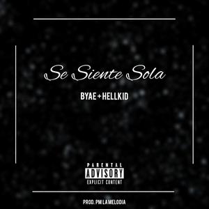 Se Siente Sola(feat. HellKid) (Explicit)