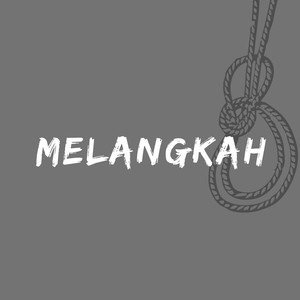 MELANGKAH