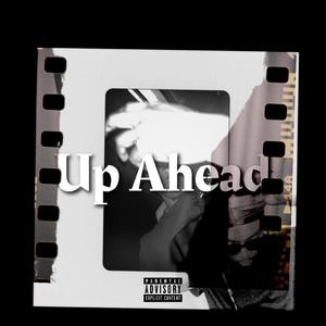 Up Ahead (Explicit)