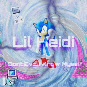 I DONT EVEN KNOW MYSELFE:（