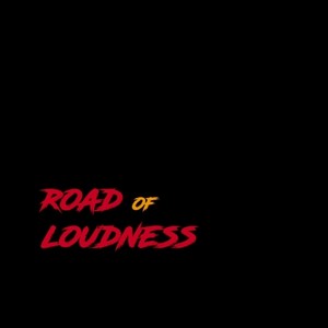 Road of Loudness