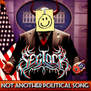 Not Another Political Song (Explicit)