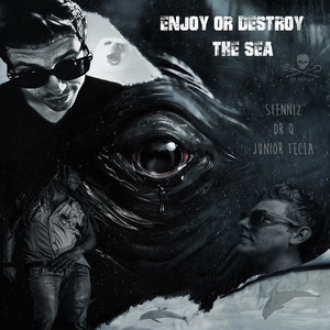 Enjoy or Destroy the Sea