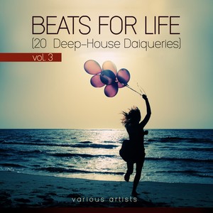 Beats for Life, Vol. 3 (20 Deep-House Daiqueries)