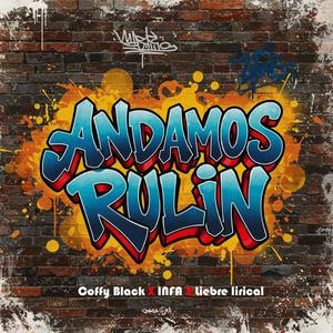 Andamos Rulin (feat. Infa & Liebre Lirical) (Explicit)