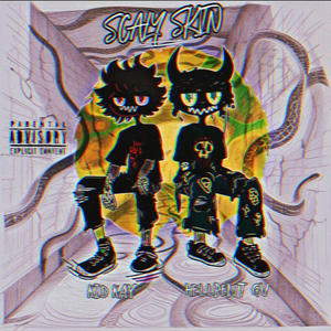 SCALY SKIN (feat. Kid Kay) (Explicit)