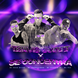TRAVIS SCOTT X SE CONCENTRA (Explicit)