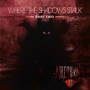 Where the Shadows Stalk (Part Two) [Explicit]