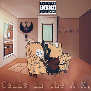 Calls In The A.M. (Explicit)