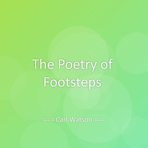 The Poetry of Footsteps