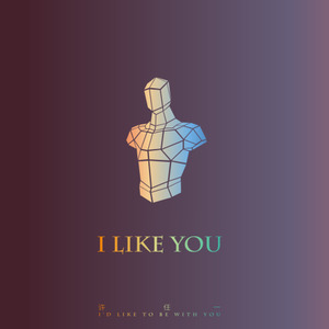 I LIKE YOU