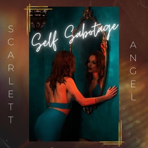 Self Sabotage (Explicit)
