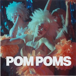 Pom Poms (feat. Day Underscore) [Explicit]