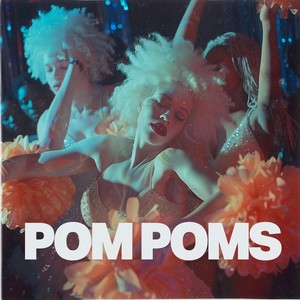 Pom Poms (feat. Day Underscore) (Explicit)
