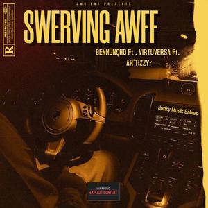 Swerving Awff (Explicit)
