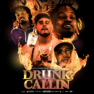 Drunk Callin (feat. Shad Daron) (Explicit)