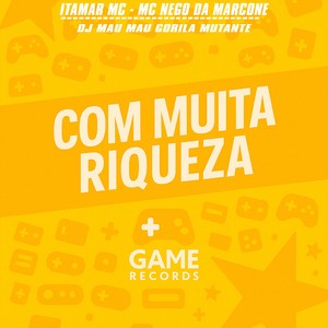 Com Muita Riqueza (Explicit)