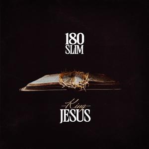180 Slim - King Jesus