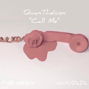 Call Me (feat. PNB MEEN & 1600 Dada) (Explicit)