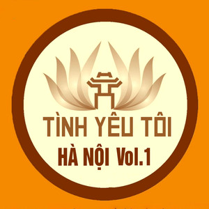 Tình yêu tôi Hà Nội vol.1