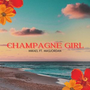 Champagne Girl (Explicit)