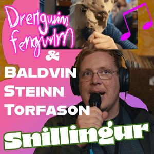 Snillingur (feat. Baldvin Steinn Torfason)