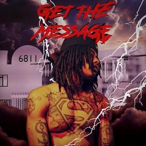 GET THE MESSAGE (Explicit)