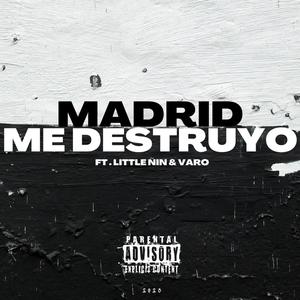 Madrid Me Destruyo (Explicit)