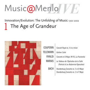 Music@Menlo Live '03: Innovation / Evolution: The Unfolding of Music 1720 - 2002, Vol. 1 (The Age of Grandeur)