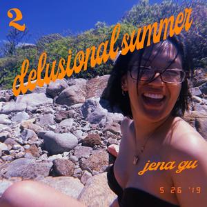 2. delusional summer