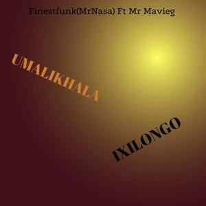 Umalikhala ixilongo (feat. Mr Mavieg)