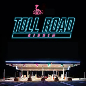 Toll Road Riddim (Explicit)