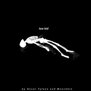 low kid (feat. M3nxhkin)