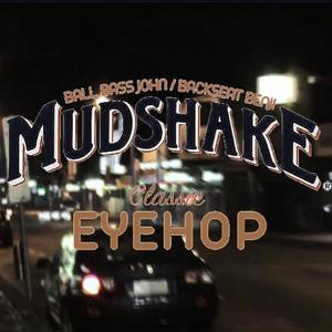 MUDSHAKE (feat. Backseat Benji & EYEHOP) [Explicit]