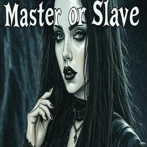 Master or Slave