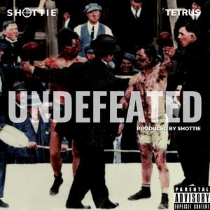 Undefeated(feat. Shottie) (Explicit)